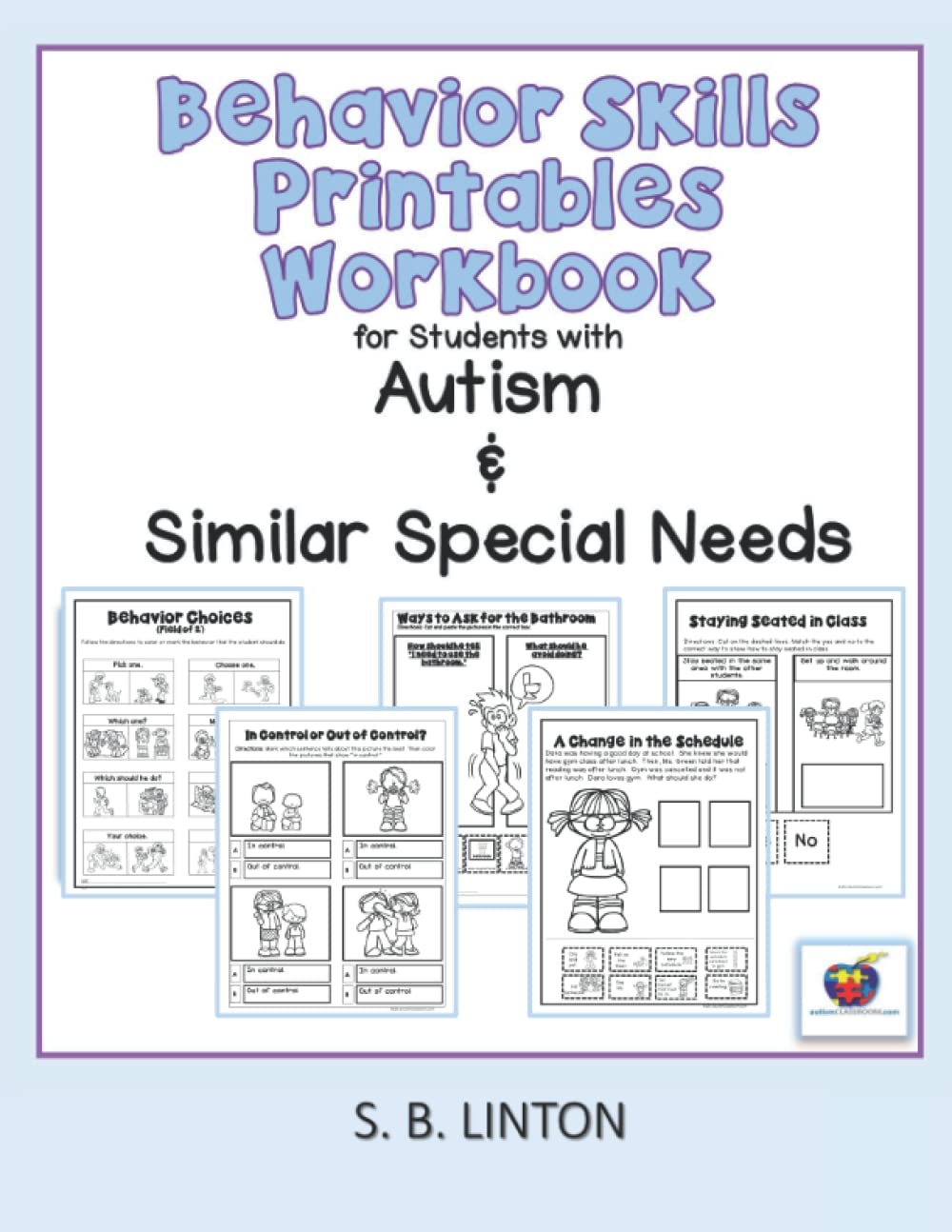 Behavior Skills Printables Workbook For Students With Autism And Similar Special Needs Book 