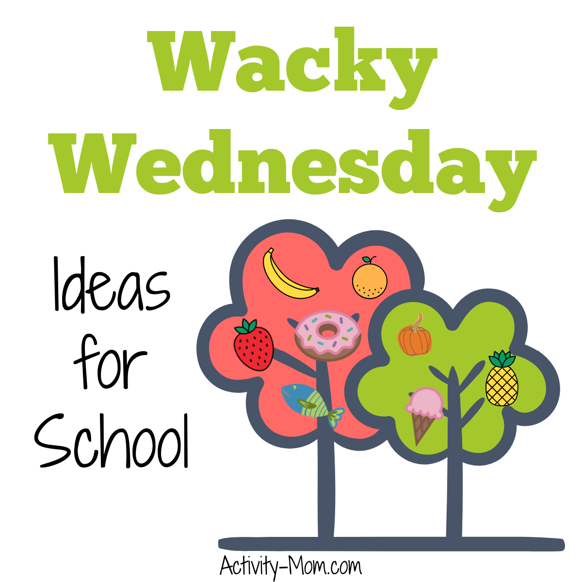 Easy Wacky Wednesday Ideas For School The Activity Mom