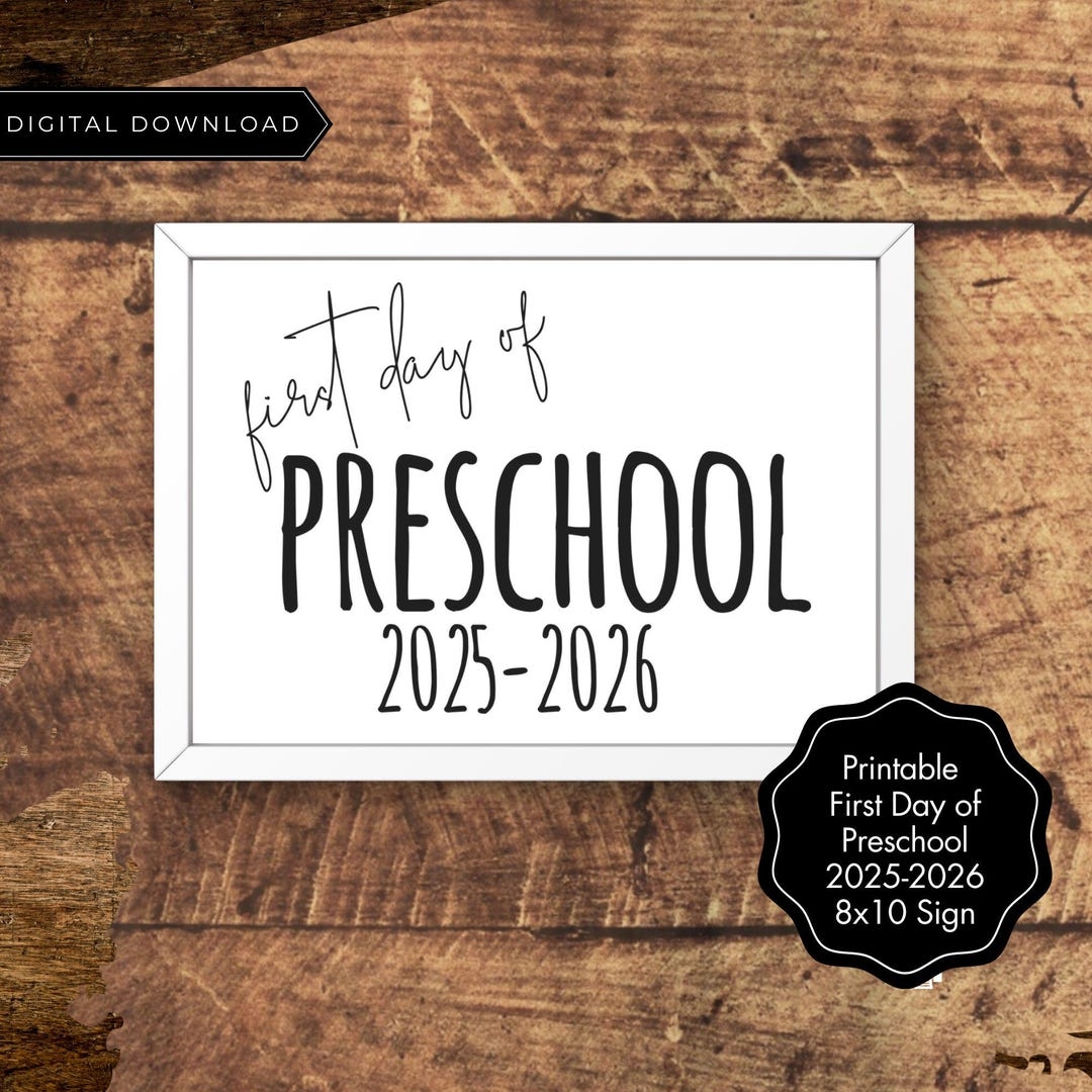 First Day Of Preschool 2025 2026 Printable Sign Back To School Photo Prop Minimalist 8x10 Black And White Sign Preschool Milestone Etsy