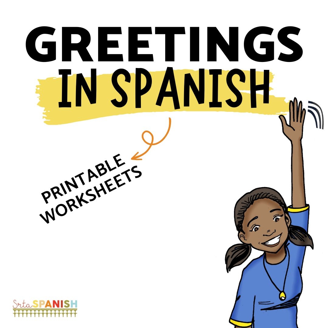 Spanish Introductions Greetings U0026 Farewells Worksheets Srta Spanish