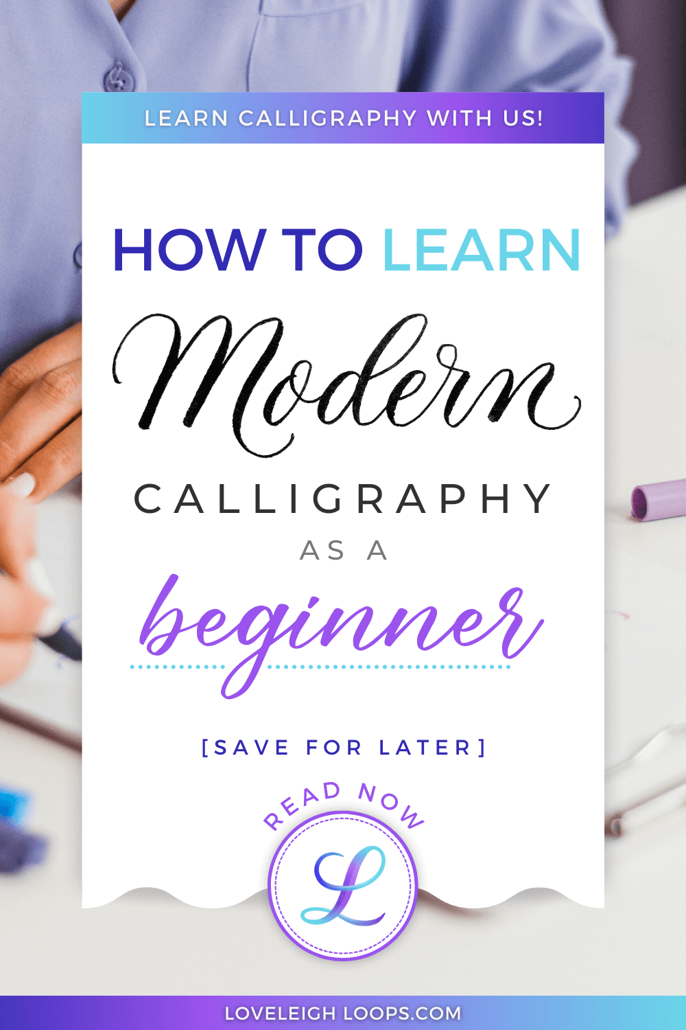 Modern Calligraphy For Beginners FREE WORKSHEETS Loveleigh Loops