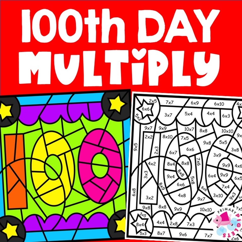 100TH DAY OF SCHOOL COLOR BY NUMBER MULTIPLICATION FACTS 100TH 100TH DAY OF SCHOOL COLOR BY NUMBER MULTIPLICATION FACTS 100TH