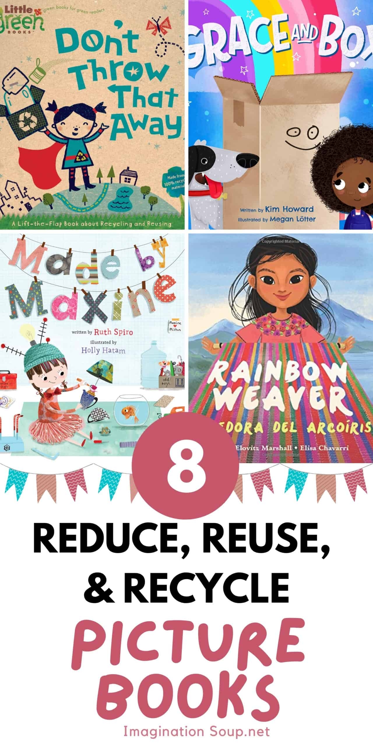 8 Picture Books To Inspire Kids To Reduce Reuse And Recycle Imagination Soup 8 Picture Books To Inspire Kids To Reduce Reuse And Recycle Imagination Soup