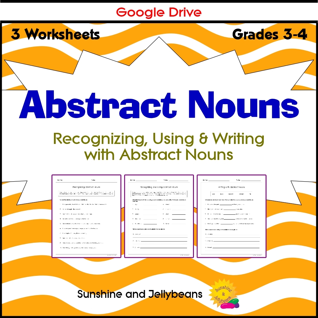 Abstract Nouns 3 Worksheets Grades 3 4 Google Drive Format Made By Teachers