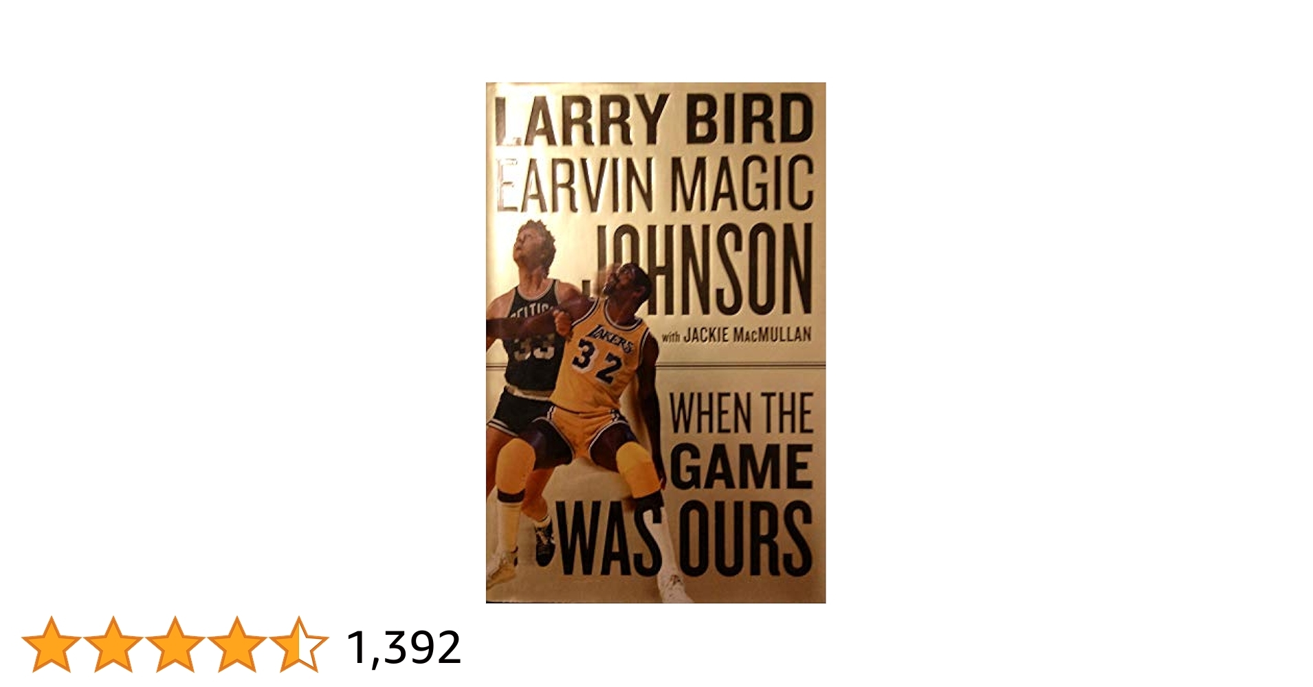 Amazon When The Game Was Ours 9780547225470 Bird Larry Johnson Earvin Magic Macmullan Jackie Books