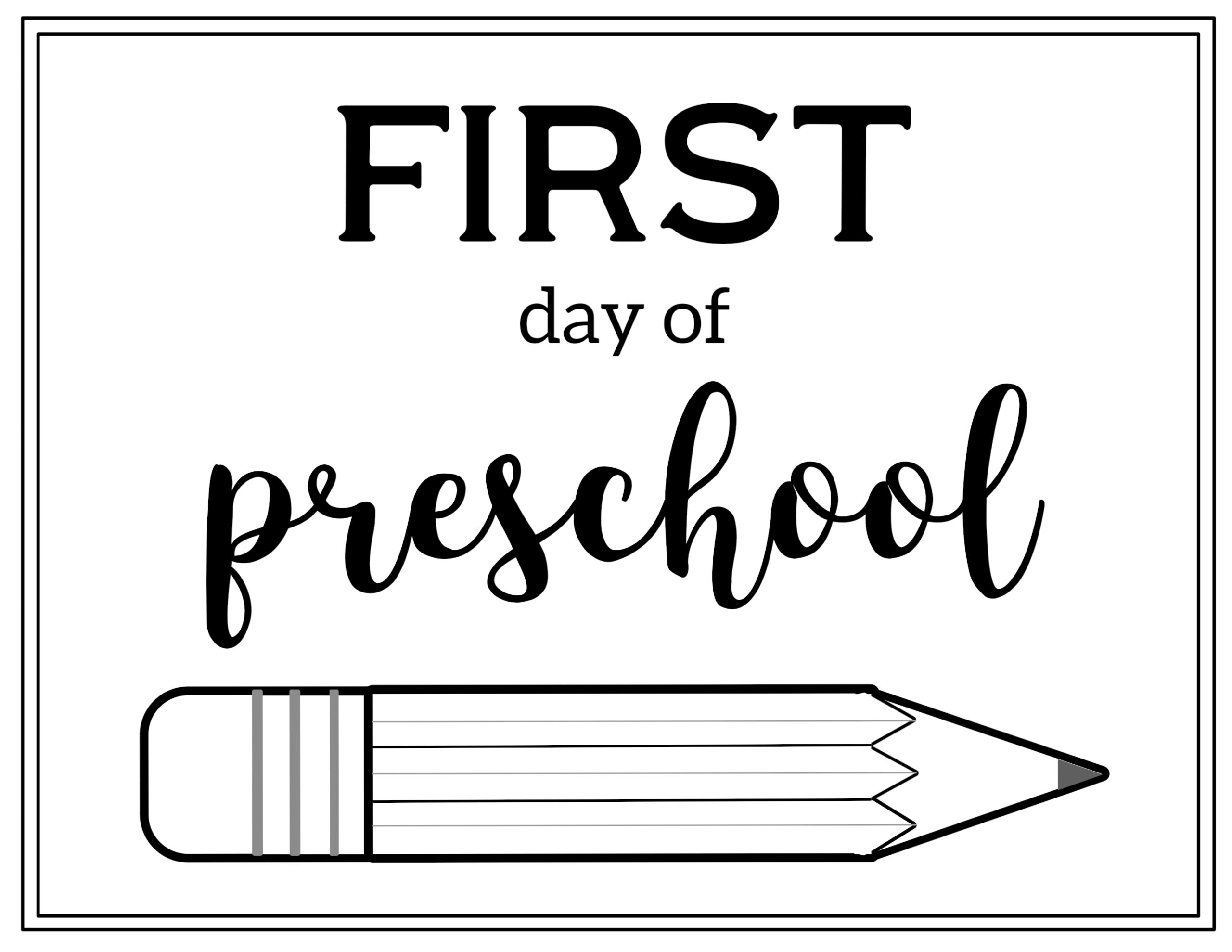 First Day Of Preschool Sign Printables First Day Of Preschool Sign Printables