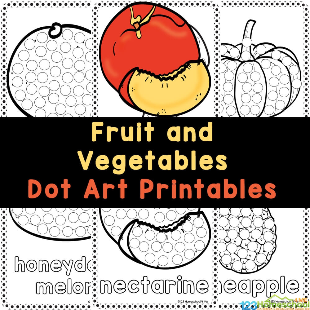 Fruit And Vegetable Dot Art Marker Free Preschool Printables Fruit And Vegetable Dot Art Marker Free Preschool Printables