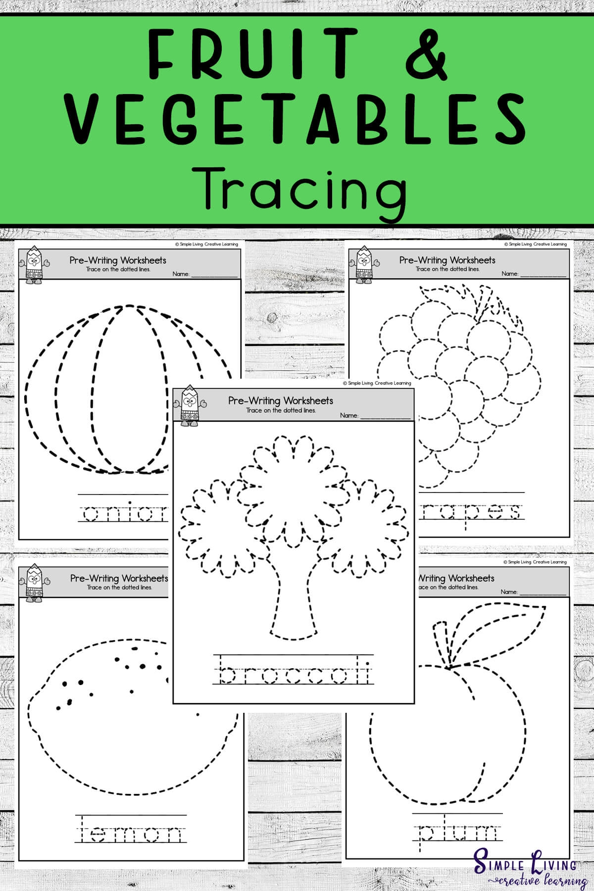 Fruit And Vegetable Tracing Worksheets Simple Living Creative Learning