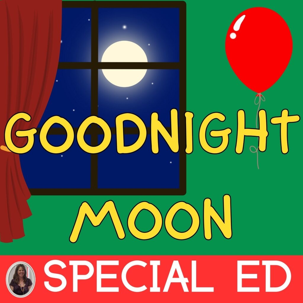 Goodnight Moon Read Aloud Books And Activities For Special Education Special Needs For Special Kids