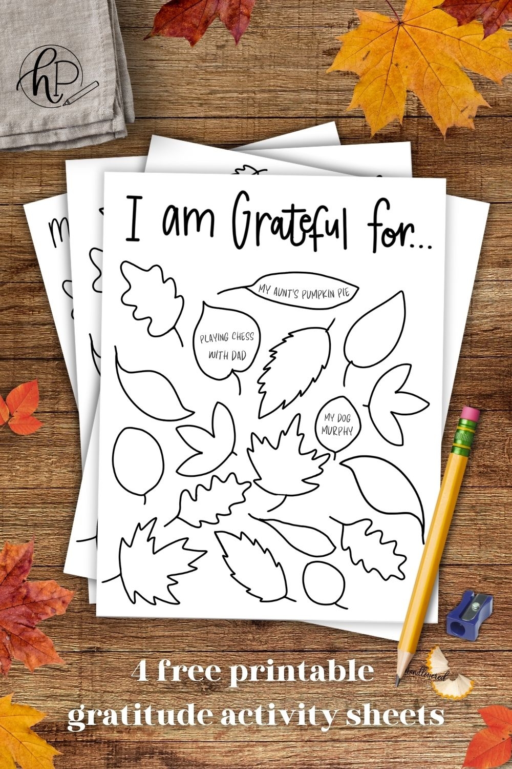 I Am Thankful For 4 Free Printable Gratitude Activity Sheets Hand Lettered Printables