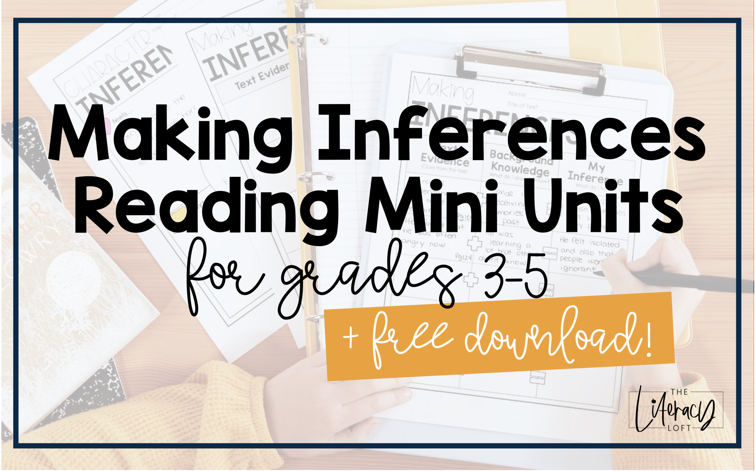 Making Inferences For Grades 3 5 With A Free Download The Literacy Loft