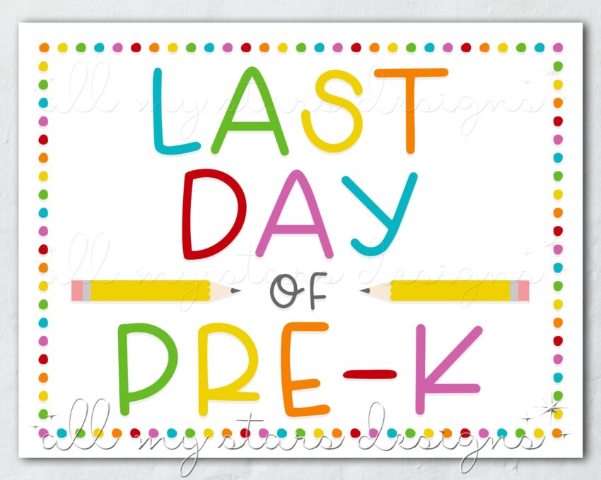 PRINTABLE Last Day Of Pre k Sign Instant Download Colorful End Of School Photo Sign Rainbow Dots Cute Last Day Of School Prop Etsy