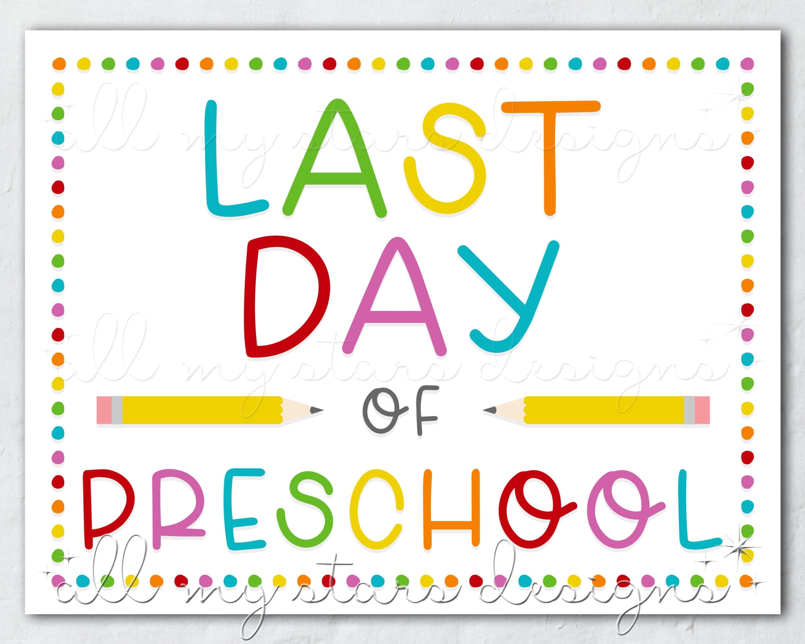 PRINTABLE Last Day Of Preschool Sign Instant Download Colorful PRINTABLE Last Day Of Preschool Sign Instant Download Colorful