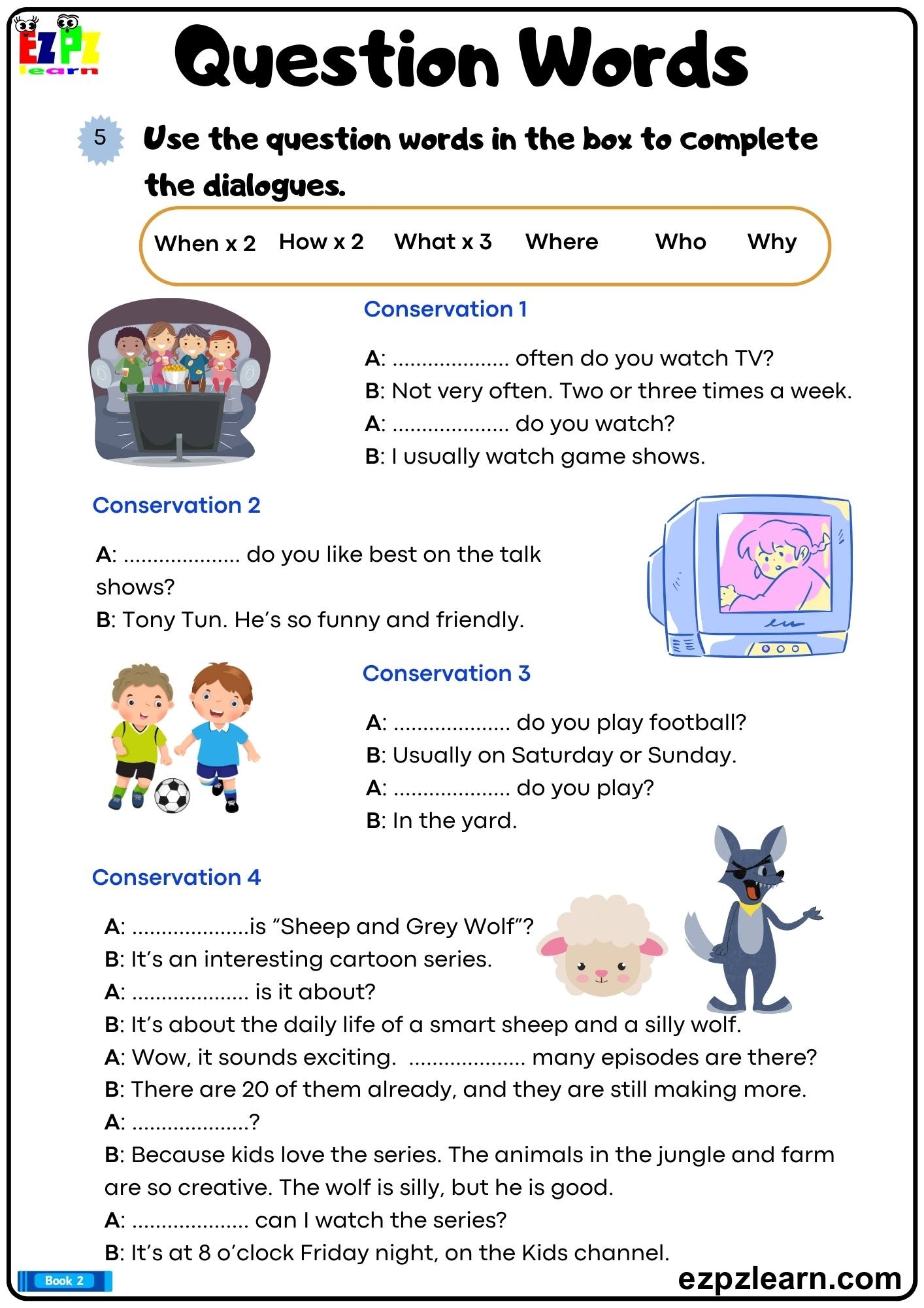 Question Words Complete The Dialogue With The Correct Question 