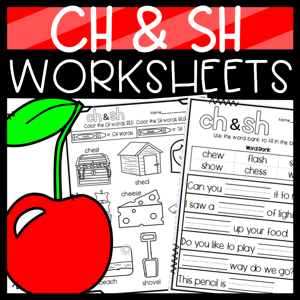 SH And CH Worksheets Cut And Paste Sorts Cloze Read And Draw 